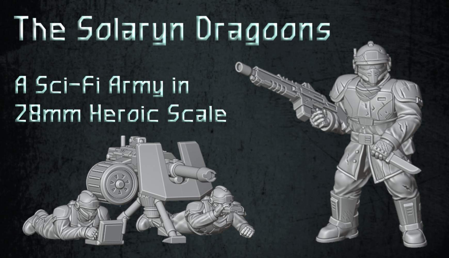 The Solaryn Dragoons - STL files for a Sci-Fi Soldier Army