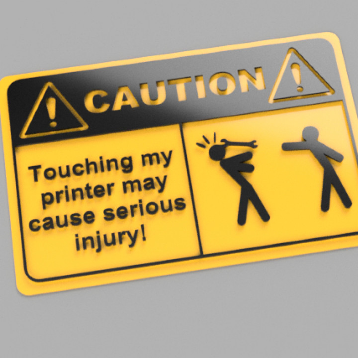 CAUTION Sign - Don't touch my printer