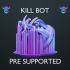 Kill Bot - Pre Supported image