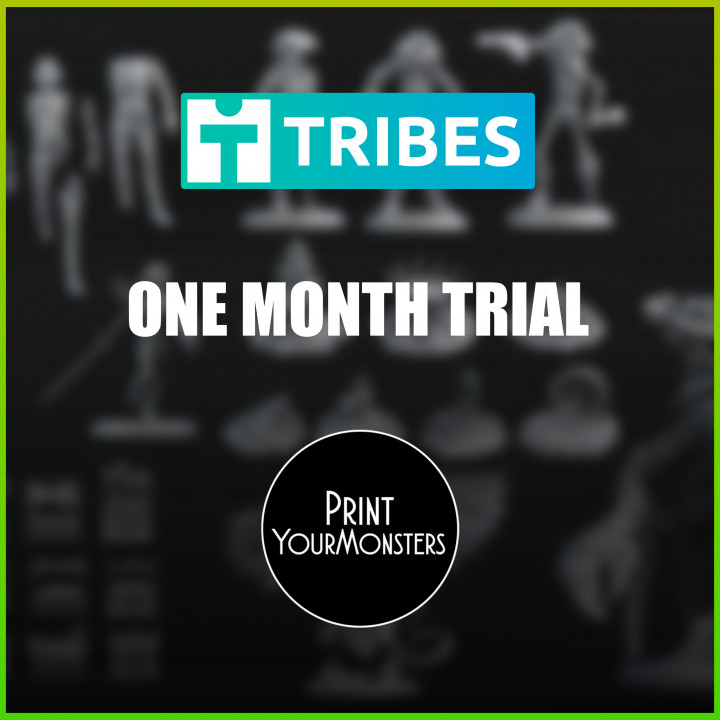 PrintYourMonsters Tribe One-Month Trial's Cover