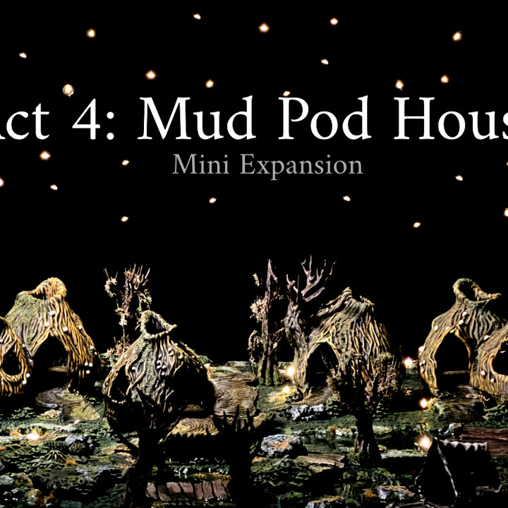 Mystic-Realm's Act 4: Bitter Waters of M'eerie Lake Mud Pod House Mini Expansion's Cover
