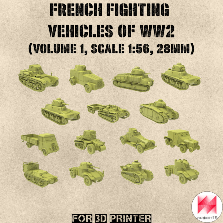 STL PACK - 15 FRENCH Fighting vehicles of WW2 (Volume 1, 1:56, 28mm) - PERSONAL USE's Cover