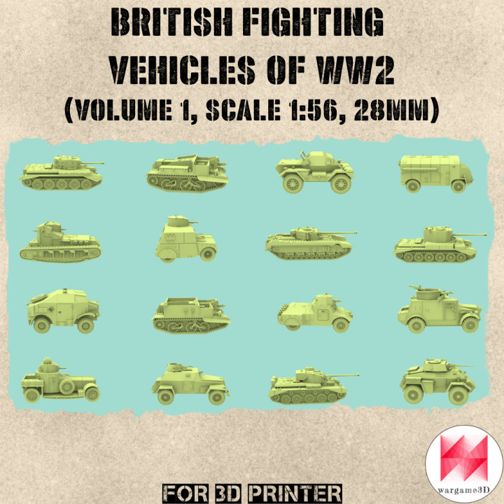 STL PACK - 16 BRITISH Fighting vehicles of WW2 (Volume 1, 1:56, 28mm) - PERSONAL USE's Cover
