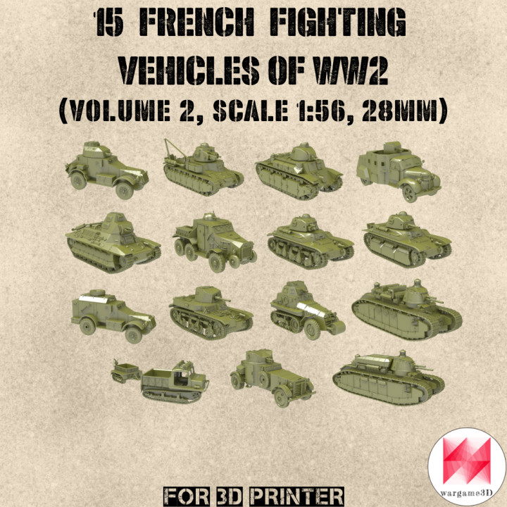 STL PACK - 15 FRENCH Fighting vehicles of WW2 (Volume 2, 1:56, 28mm) - PERSONAL USE's Cover